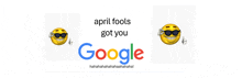 a google ad with a smiley face and the words april fools got you on it