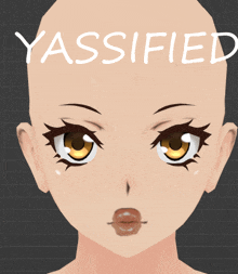 a drawing of a girl 's face with the word yassified written above it