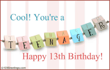 a birthday card for a teenager that says " cool you 're a teenager happy 13th birthday "