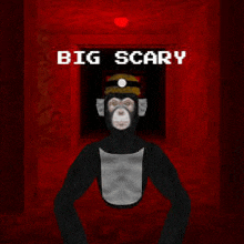 a monkey is standing in a dark room with the words `` big scary '' above him .