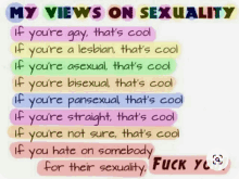 a colorful sign that says my views on sexuality