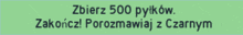 a green background with the words " zbierz 500 pyłkow " on it