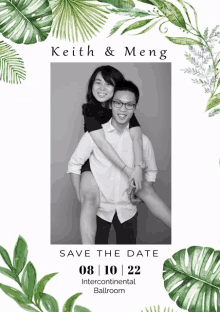 a save the date card for keith and meng shows a man carrying a woman on his back