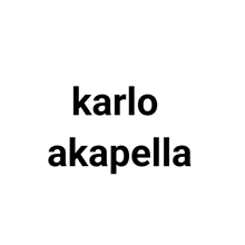 a black and white sign that says karlo akapela on it