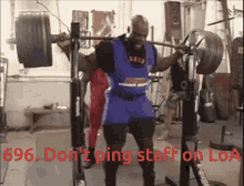 a man is squatting with a barbell in a gym with the words " do n't ping staff on loa "