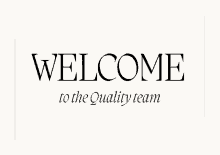 a black and white welcome to the quality team sign on a white background