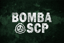 a green background with bomba scp written in white