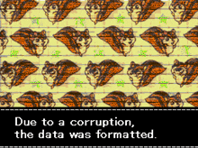 a computer screen shows a pattern of cats and the words " due to a corruption the data was formatted "