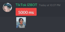 a screenshot of a tiktok bot today at 10:37 pm with 5000 ms