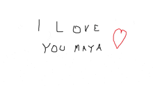 i love you maya with a red heart in the middle