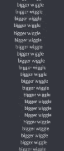 a long list of words including bigger wiggle