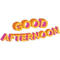 a sticker that says good afternoon in 3d letters