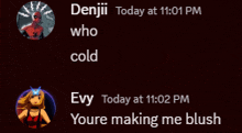 a screenshot of a conversation between denjii who cold and evy