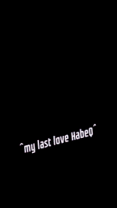 a close up of a man 's face with the words " my last love habeo " written on it