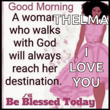 a woman in a pink dress says good morning a woman who walks with god will always reach her destination i love you