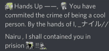 a text that says hands up you have committed the crime of being a cool person by the hands of i