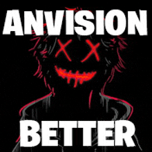 a person with a glowing face and the words `` anvision better '' written on it .