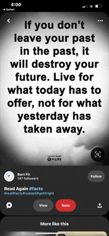 a screenshot of a pinterest post that says if you don t leave your past in the past it will destroy your future