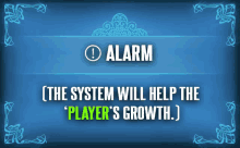 a sign that says alarm on it and says the system will help the player 's growth