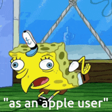 a cartoon of spongebob with the words " as an apple user " on the bottom