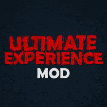 ultimate experience mod written in red on a dark blue background