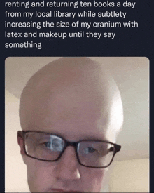 a bald man wearing glasses and a caption that says something