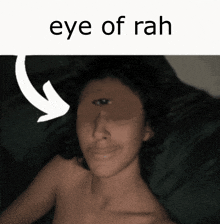 a picture of a man with three eyes and the words eye of rah