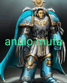 a picture of a man in armor with the word anulo mufa in green letters