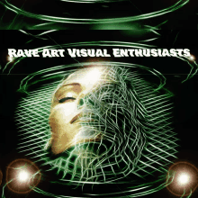 a poster for rave art visual enthusiasms with a woman 's face