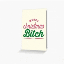 a merry christmas bitch greeting card with a white background .