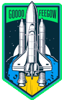 a sticker with a space shuttle and the words goood feegow on it