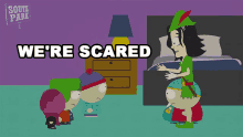 a south park cartoon shows a woman in a peter pan costume and says we 're scared