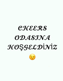 a poster that says cheers odadina hoşgeldiniz