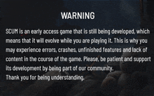 a warning that scum is an early access game is being developed