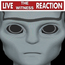 a poster for the live witness reaction