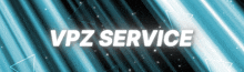 a blue background with the words vpz service