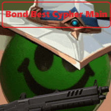 a smiley face next to a gun with the words bond best cypher main written above it