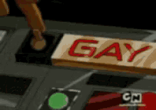 a cartoon character is pressing a button that says " gay "