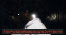 a king blitz music song down for me is being promoted by a man