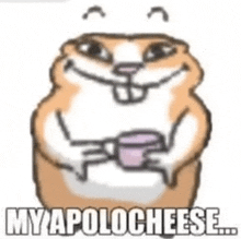 a hamster is holding a cup of coffee and saying `` my apolo cheese '' .