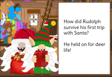 a cartoon of two elves holding gifts and a sign that says " how did rudolph survive his first trip with santa "