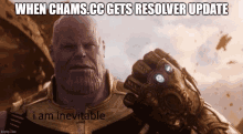 thanos is holding a infinity gauntlet and says when chams.cc gets resolver update i am inevitable