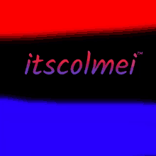 a red and blue background with the word itscolmei on it