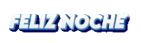 a blue and white sign that says feliz noche on a white background