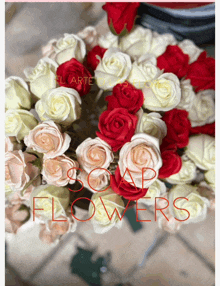 a bunch of red and white roses with the words soap flowers written on the bottom