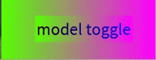 a green and pink background with the word model toggle