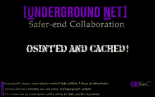 underground net safer end collaboration osinted and cached