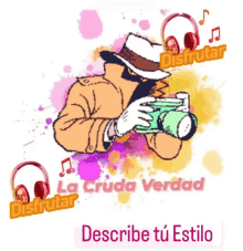 a cartoon of a man holding a camera with the words disfrutar la cruda verdad and describe tu estilo