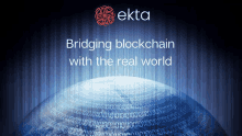 a poster for ekta bridging blockchain with the real world with a globe in the background