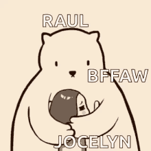 a cartoon of a bear hugging another bear with the words raul bffaw jocelyn written on it